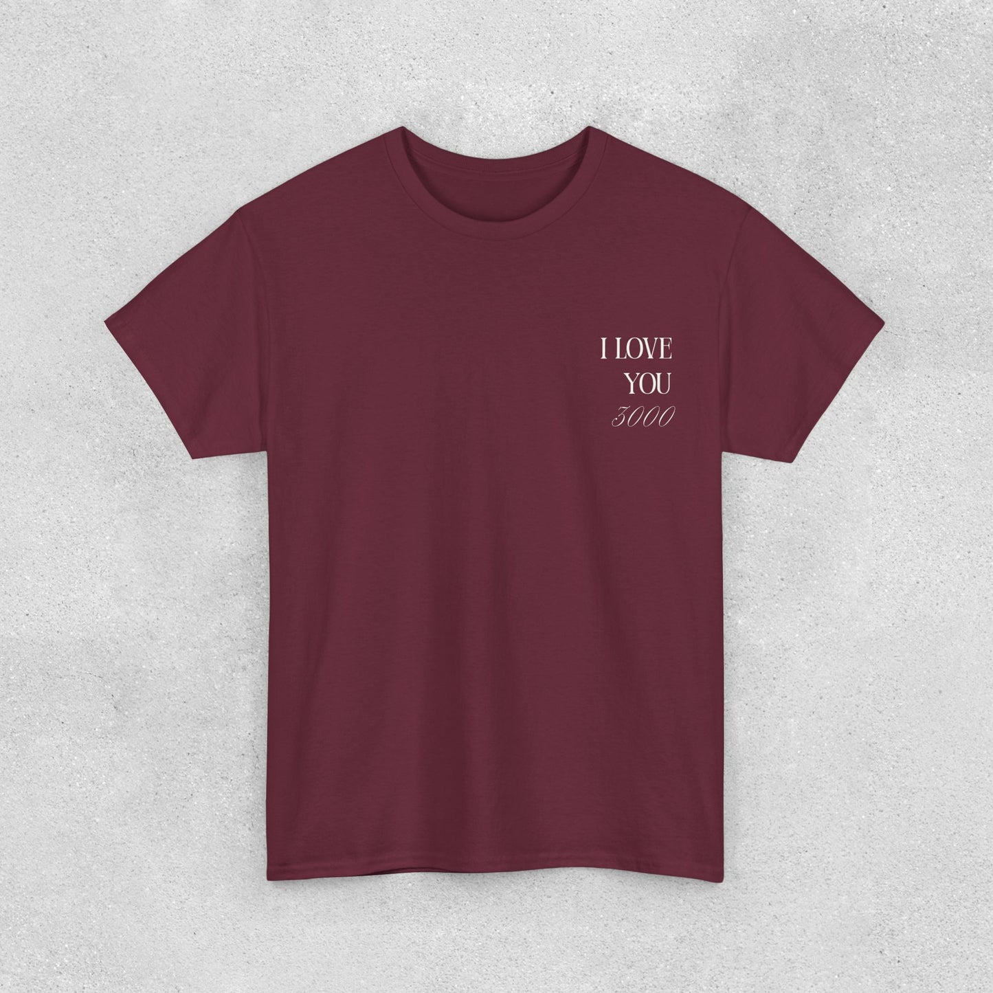 I Love You 3000 Unisex T-Shirt | Heavy Cotton Street Wear