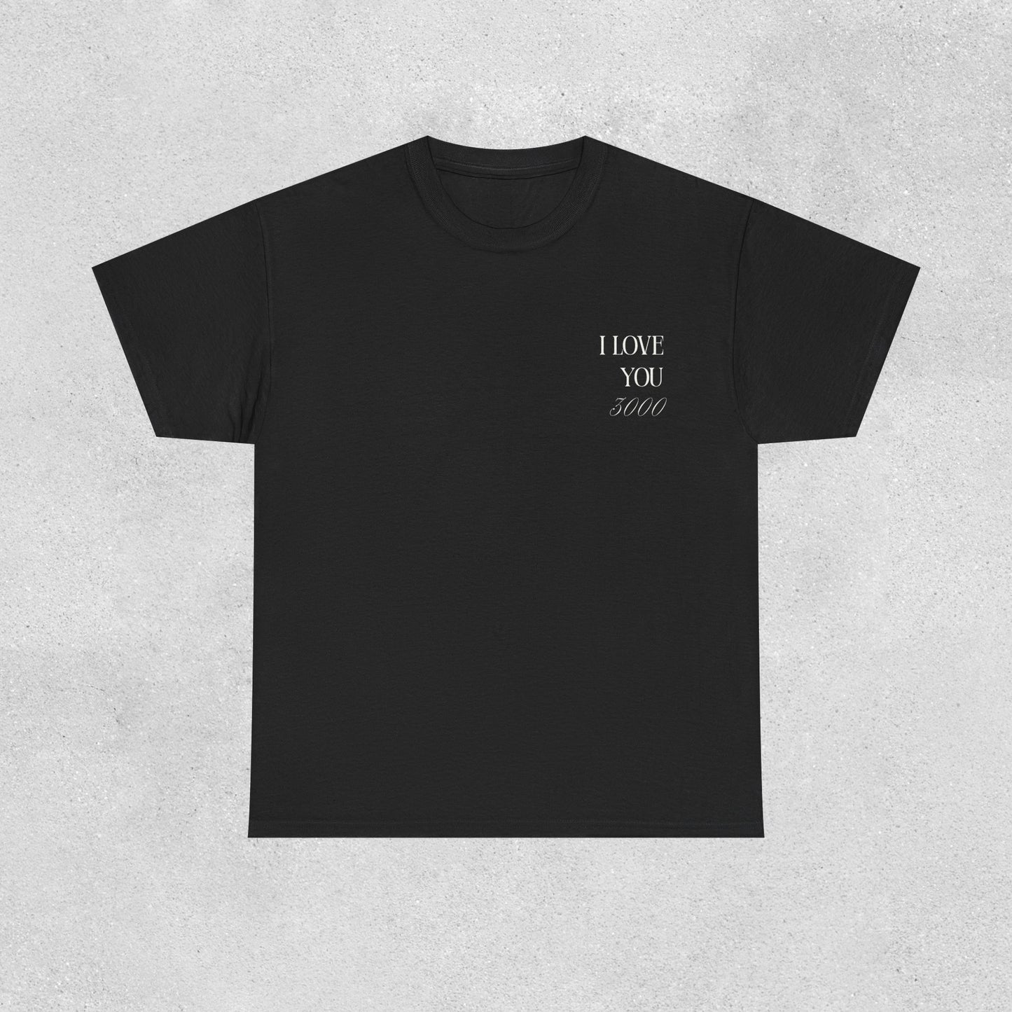 I Love You 3000 Unisex T-Shirt | Heavy Cotton Street Wear