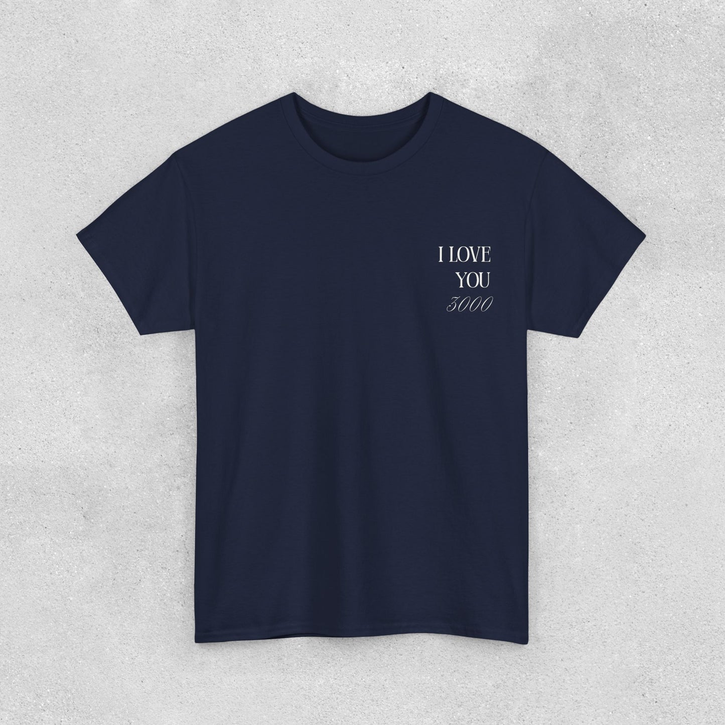 I Love You 3000 Unisex T-Shirt | Heavy Cotton Street Wear