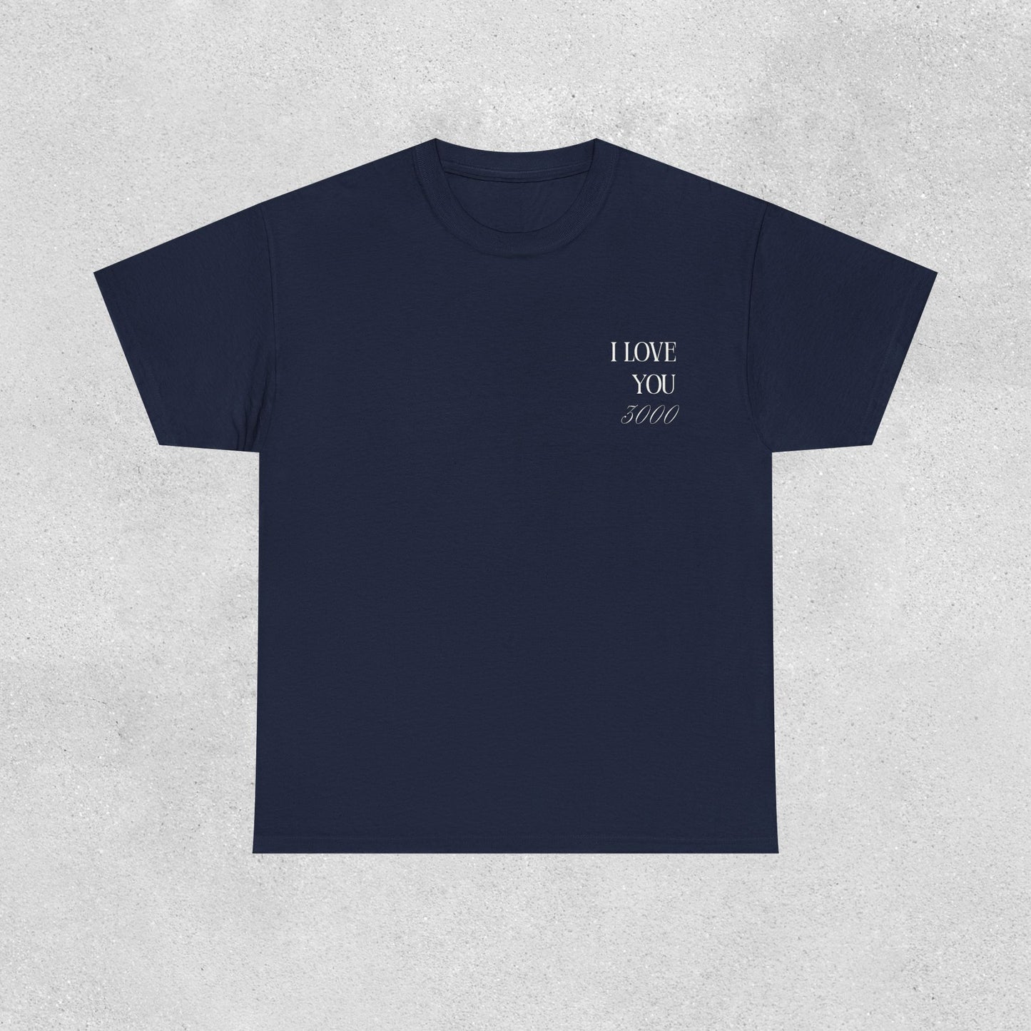 I Love You 3000 Unisex T-Shirt | Heavy Cotton Street Wear