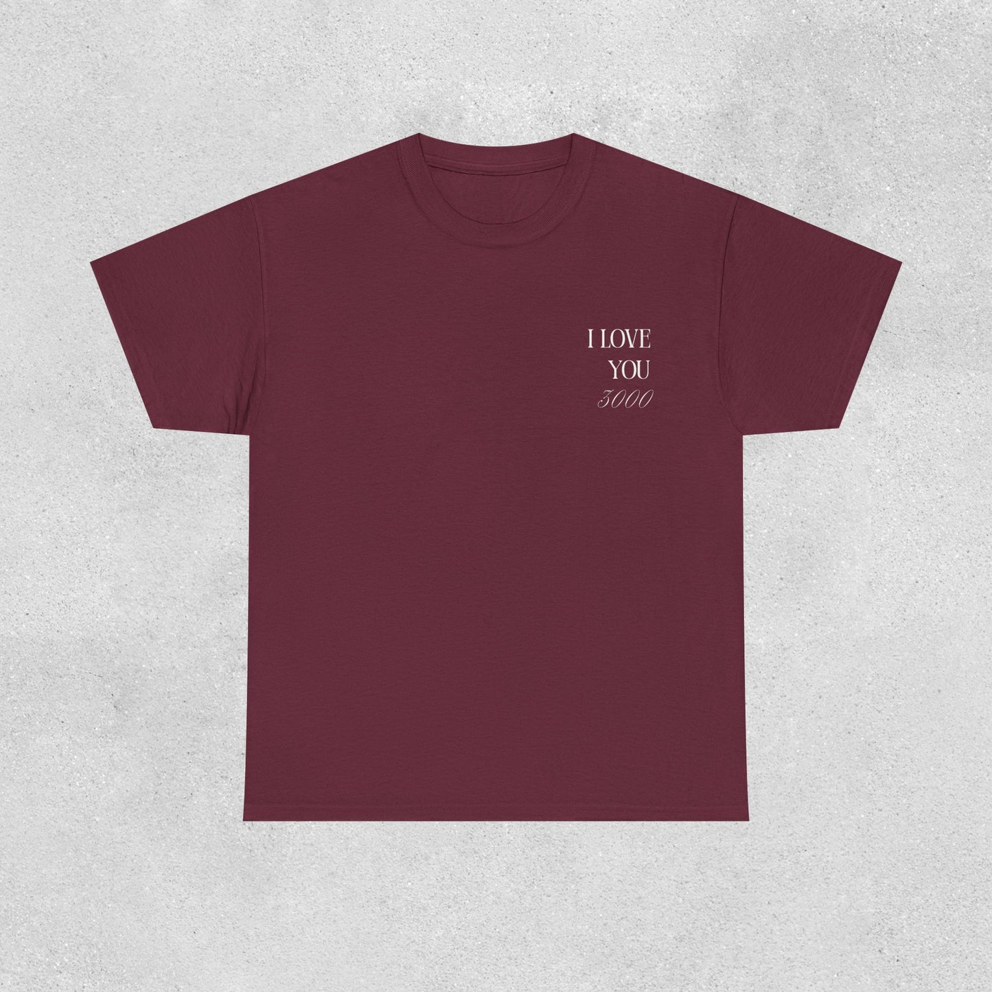 I Love You 3000 Unisex T-Shirt | Heavy Cotton Street Wear