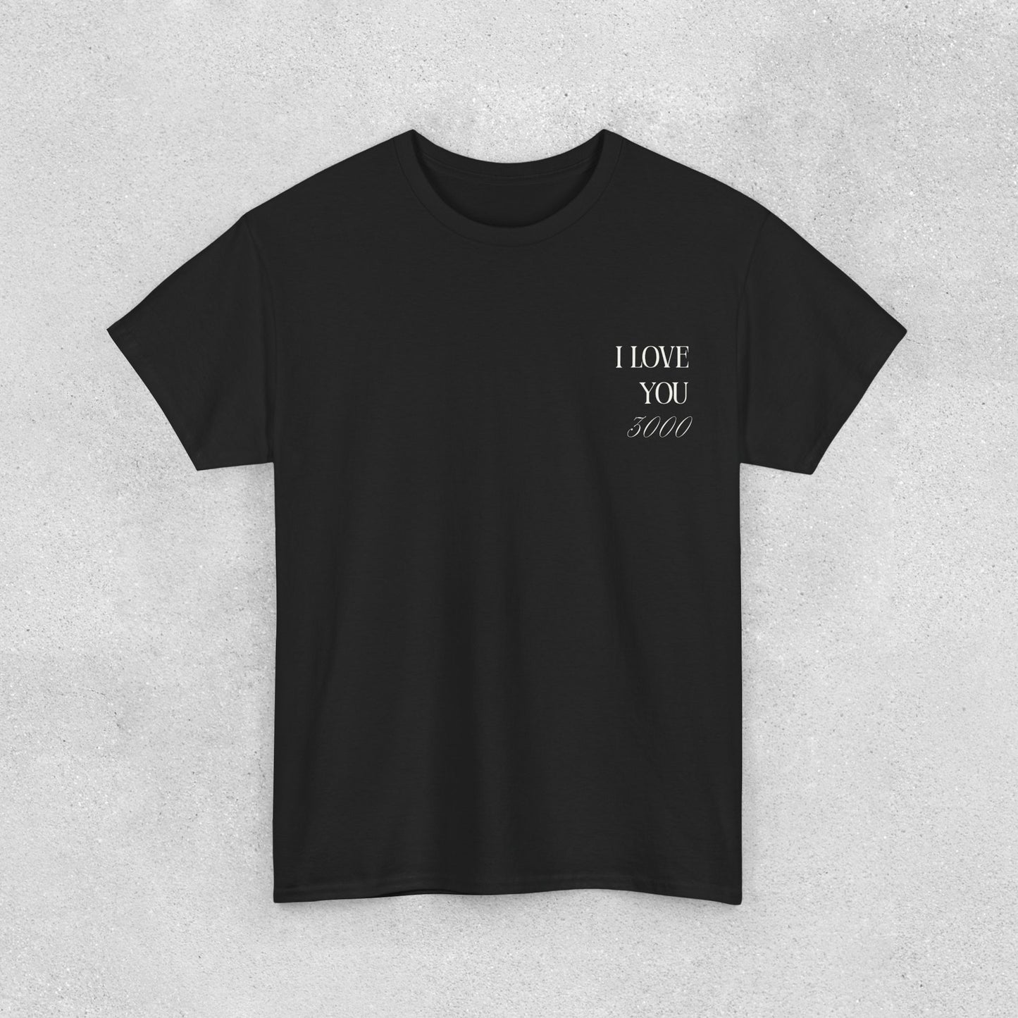 I Love You 3000 Unisex T-Shirt | Heavy Cotton Street Wear