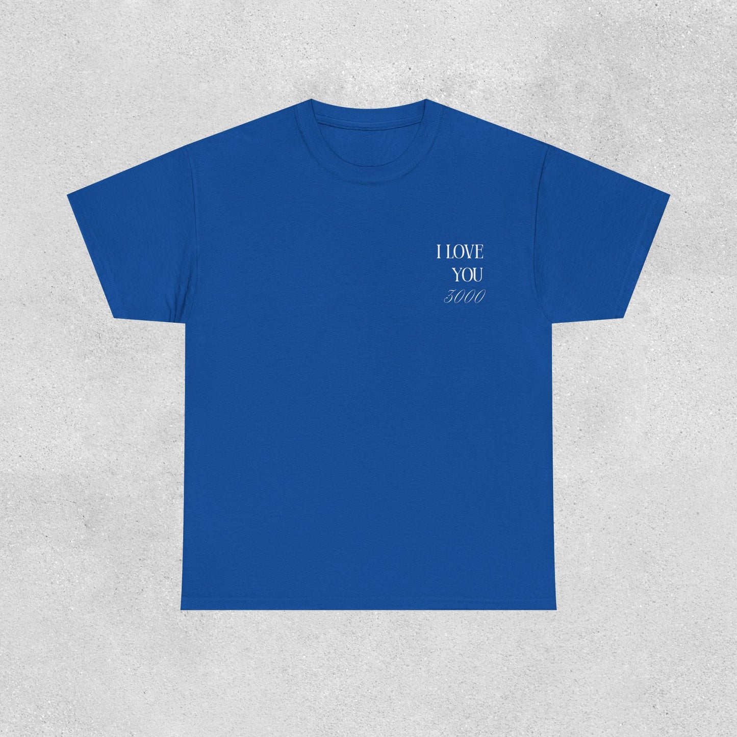 I Love You 3000 Unisex T-Shirt | Heavy Cotton Street Wear