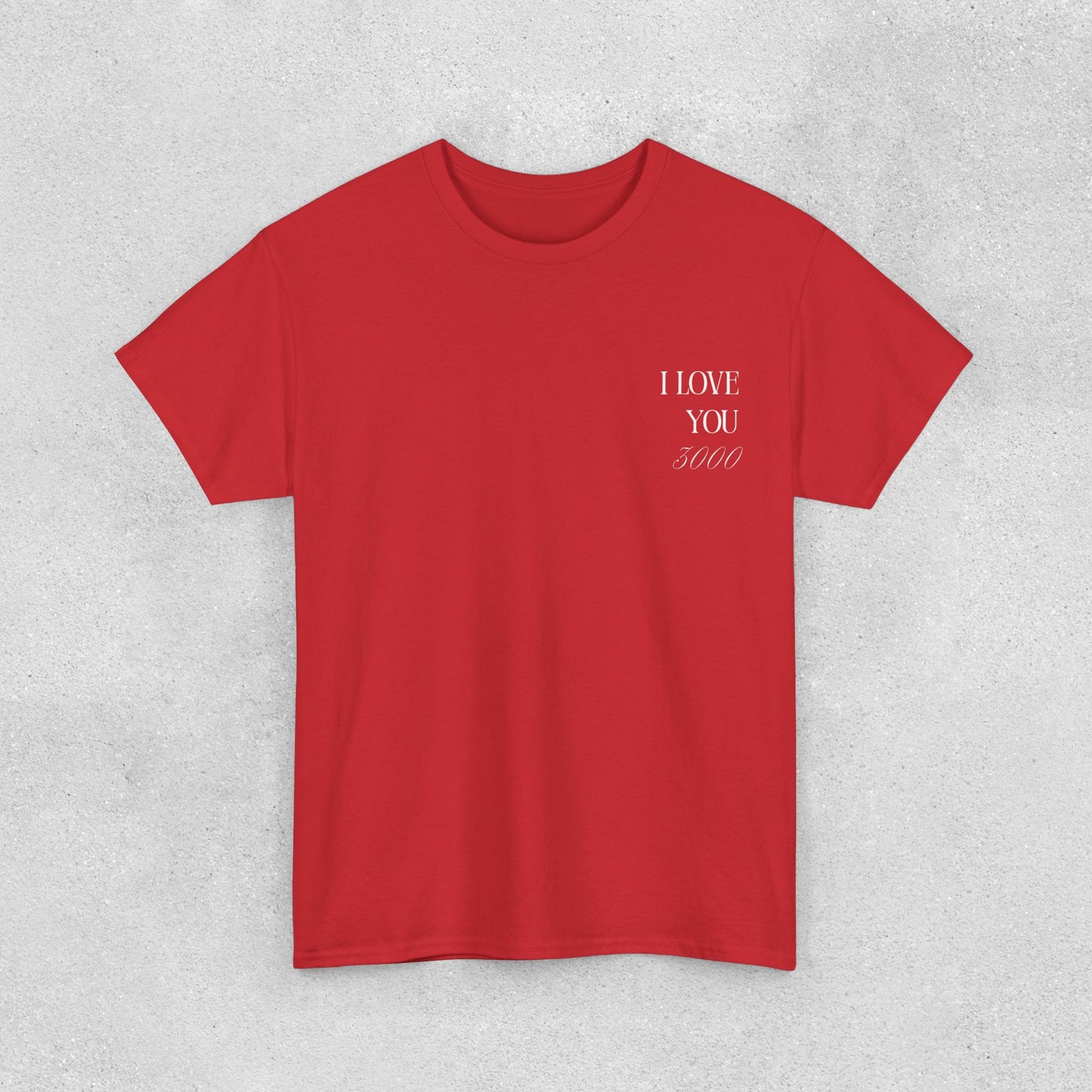 I Love You 3000 Unisex T-Shirt | Heavy Cotton Street Wear