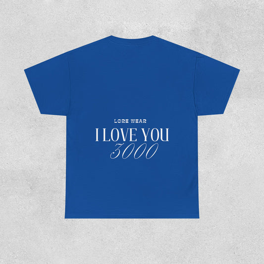 I Love You 3000 Unisex T-Shirt | Heavy Cotton Street Wear